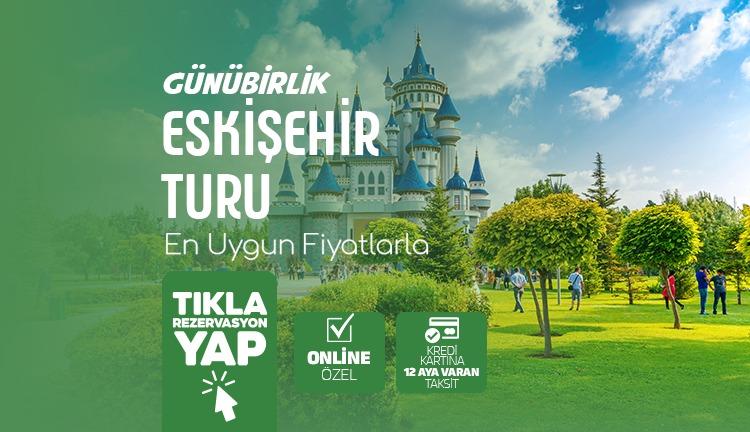 Konya Çıkışlı Eskişehir Turu